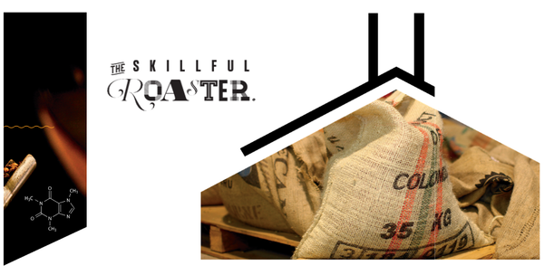 The Skillful Roaster